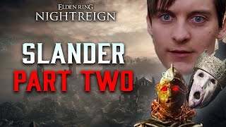 Nightfarer SLANDER Part Two Elden Ring Nightreign