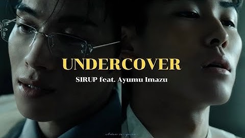 SIRUP - UNDERCOVER feat. Ayumu Imazu (THAI SUB)