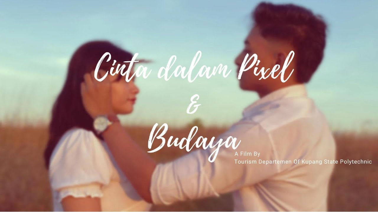 CINTA DALAM PIXEL DAN BUDAYA |  FILM PENDEK | POLITEKNIK NEGERI KUPANG