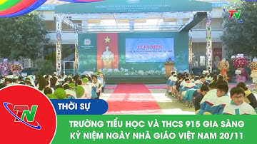 Trường Tiểu học và THCS 915 Gia Sàng kỷ niệm ngày nhà giáo Việt Nam 20/11