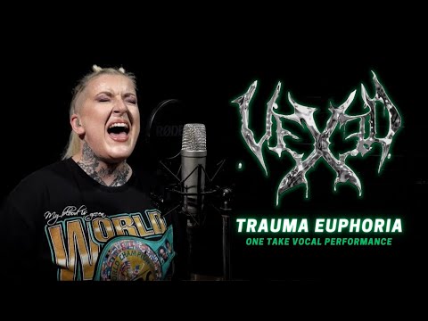 VEXED - Trauma Euphoria - Megan Targett (One take vocal performance)