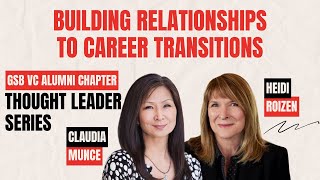 Building Relationships to Career Transitions with Claudia Munce and Heidi Roizen