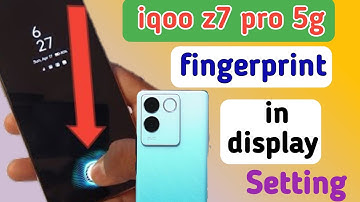 Iqoo  z7 pro 5g fingerprint setting/Iqoo z7 pro 5g me in display fingerprint lock/fingerprint