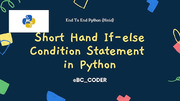 V19. Short hand if-else Condition in Python | Hindi | full explanation | BC_Coder | #coding  #python