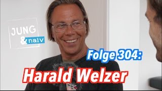 Harald Welzer über das große Ganze - Jung & Naiv: Folge 304
