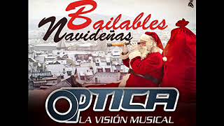 BAILABLES NAVIDEÑOS OPTICA MUSIC DJ GABRIEL MIX