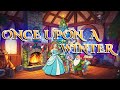 Once Upon a Winter 2026 🏰 1 Hour Whimsical Fantasy Music & Animation