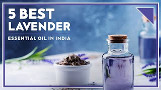Top 5 Amazon Lavender Oil Brands You Need To Know (2022) | Best Amazon Lavender Oil Brands