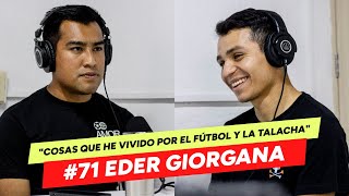 #71 EDER GIORGANA  MI VIDA EN LA TALACHA, SER CAMPEÓN DEL MUNDO Y LA PEOPLE´S LEAGUE