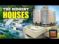 THE BIGGEST HOUSES IN THE WORLD