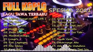 Lagu Dangdut Koplo Full Jawa Terbaru spesial 2021,lagu koplo jawa terbaru 2021