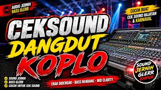 CEKSOUND DANGDUT KOPLO TERPOPULER🔥KENDANGNYA NGEPLAK BANGET