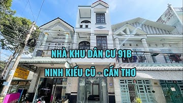 BÁN NHÀ 1 TRỆT 2 LẦU KHU DÂN CƯ 91B NINH KIỀU CŨ - CẦN THƠ- GIÁ RẺ NHẤT KHU.