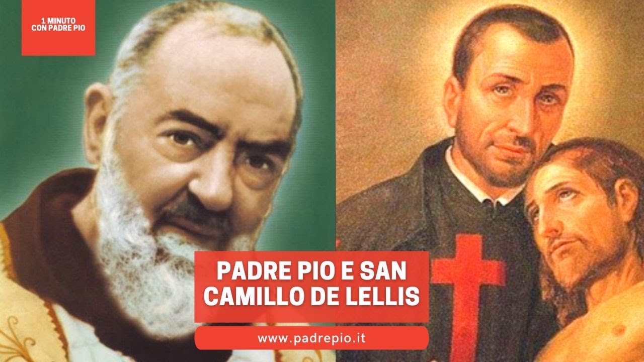 Padre Pio e San Camillo de Lellis YouTube
