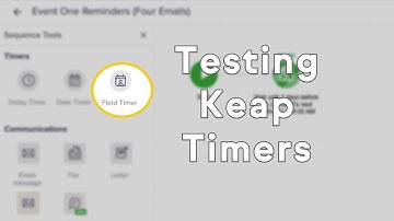 Testing Field Timers (inside Keap)