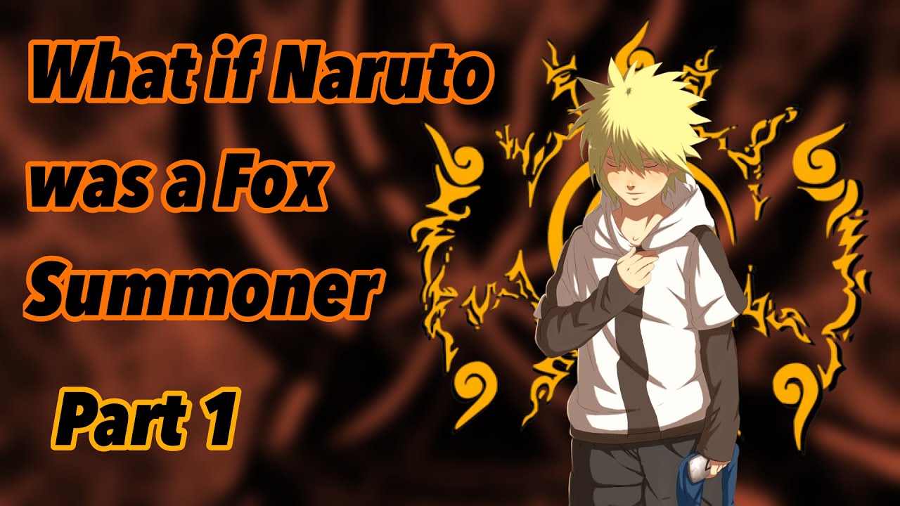 What if Naruto was a fox summoner | Vulpine | Part 1