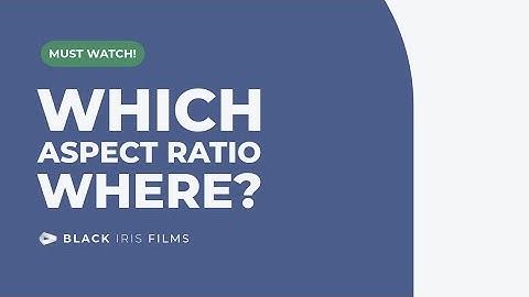 Aspect Ratios for Social Media Videos: Best Practices for Every Platform