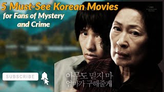 5 Hottest Must-See Korean Movies for Fans of Mystery and Crime