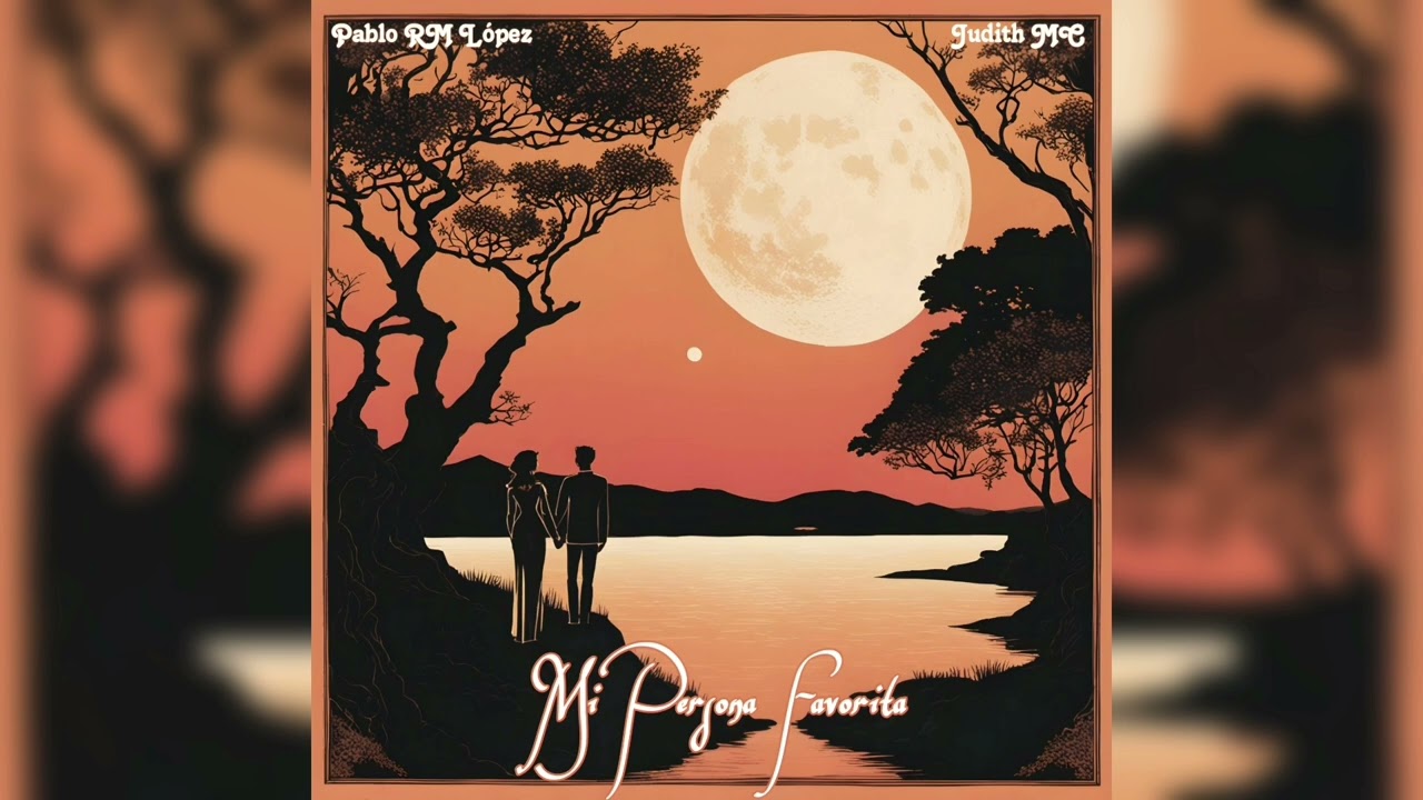 Mi Persona Favorita - Pablo RM López ft Judith MC