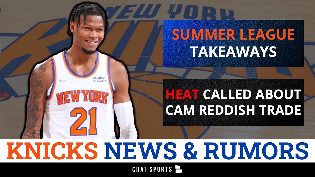 New York Knicks Rumors Heat INTERESTED In Cam Reddish Trade? + 5