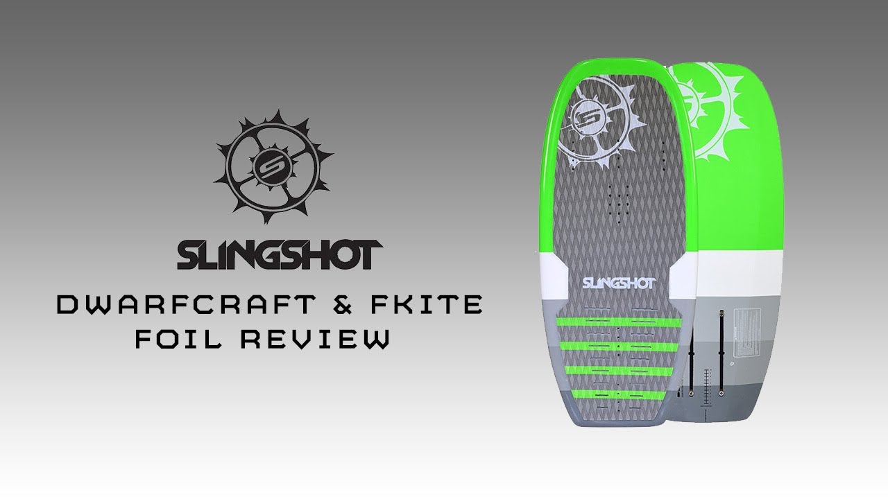 Review] 2019 Slingshot Dwarfcraft and Fkite Foil - YouTube