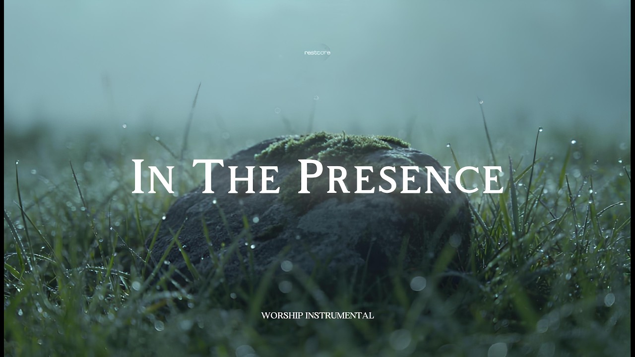 IN THE PRESENCE – Deep Soaking Worship Music for Prayer & Rest