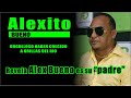 ALEXITO BUENO revela Alex Bueno es su "padre"