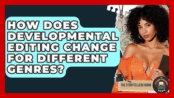 How Does Developmental Editing Change For Different Genres? - The Storytellers Room