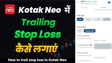 Kotak neo me trailing stop loss kaise lagaye | How to trail stop loss in Kotak Neo app