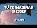 BLESSED✖️CHEO GALLEGO - TÚ TE IMAGINAS (Letra)