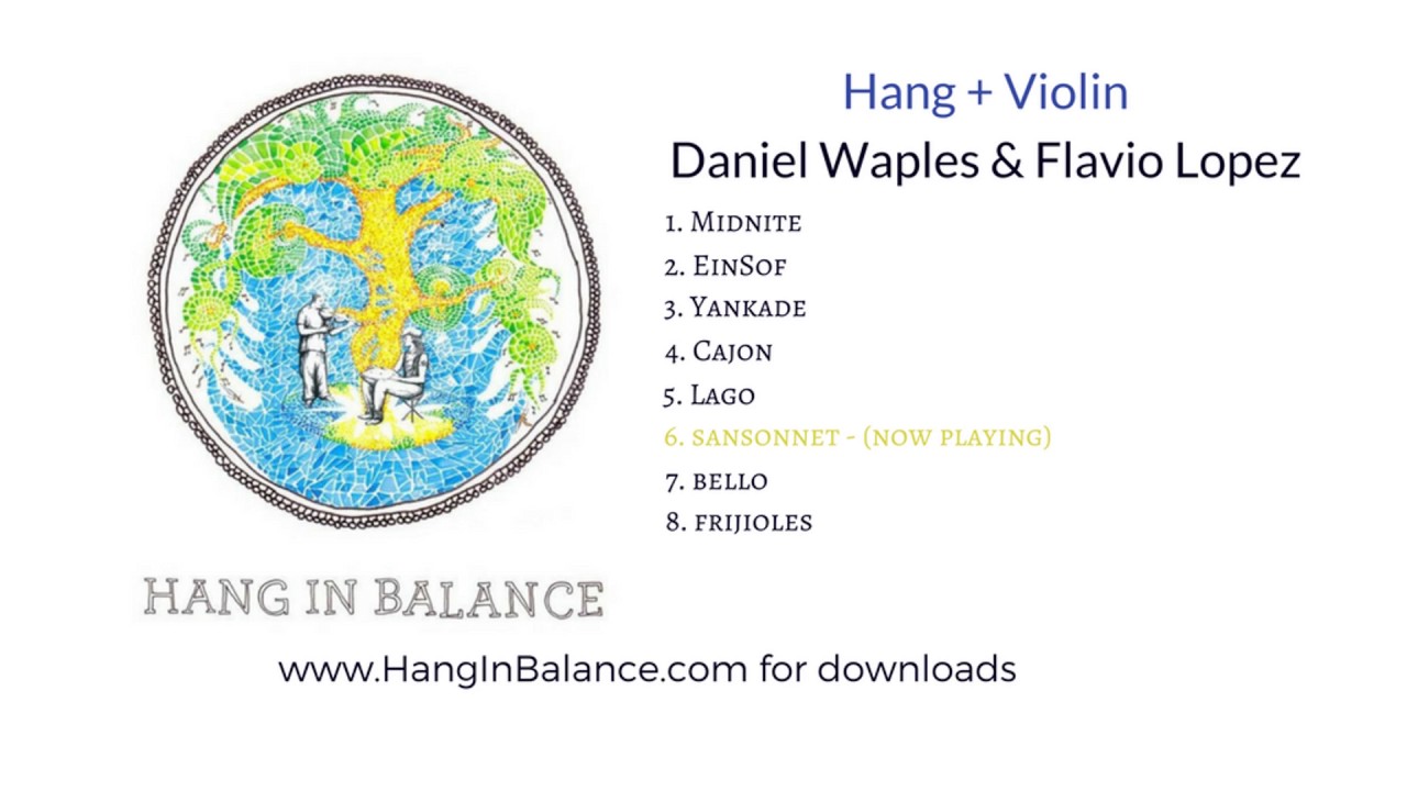 Sansonnet by Daniel Waples & Flavio Lopez | Track 6 | Hang + Violin Album (audio only)
