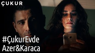 #ÇukurEvde Azer&Karaca