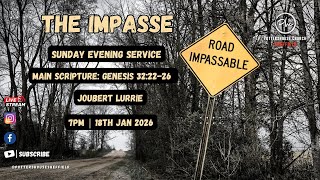 The Impasse | 18th January 2026 | 19:00 PM | Joubert Lurrie