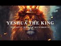 Yeshua the king  prophetic worship music instrumental  jacob agendia