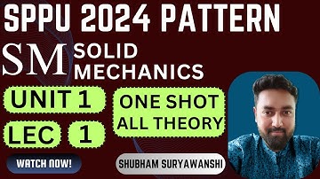 SM UNIT 1 LEC 1 | SOLID MECHANICS | SPPU 2024 PATTERN