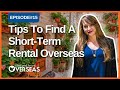 Finding A Short-Term Rental Overseas: The Top Things To Know