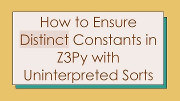 How to Ensure Distinct Constants in Z3Py with Uninterpreted Sorts
