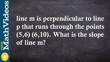 SAT ACT Prep   Determine the slope of a line perpendicular to another line through two points