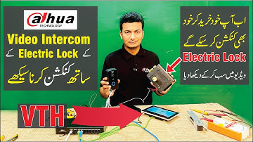 How to make dahua video intercom lock connection | electric lock | Part 5