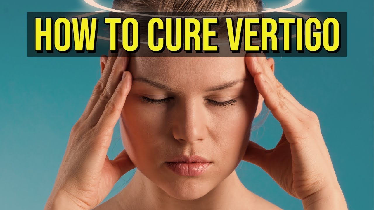 How to cure vertigo