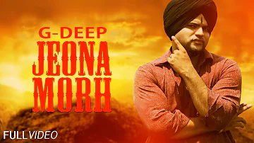 New Punjabi Songs 2014 | Jeona Morh | G-Deep | | Latest Punjabi Songs 2014 | Full HD