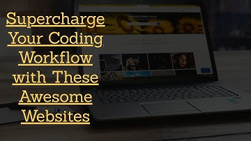Supercharge 🚀 Your Coding Workflow 🔄 with These Awesome Websites 🌐