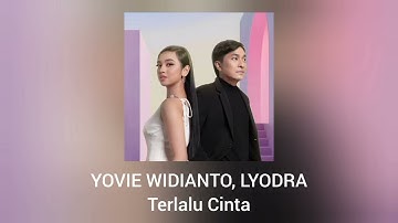 Yovie Widianto, Lyodra - Terlalu Cinta (Official Audio)
