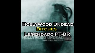 Hollywood Undead - Bitches [Legendado] [PT-BR]