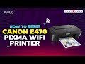 Canon E470 Rest Video - How to Reset Pixma E470 Wifi Printer