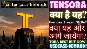 #Tensora Explained in Hindi, #TORA Token यह और आगे जायेगा? $TORA Best Buy Now! Real 100X?