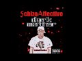 Put It All T0gether - SchizoAffective