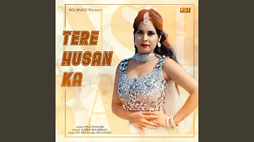 Tere Husan Ka