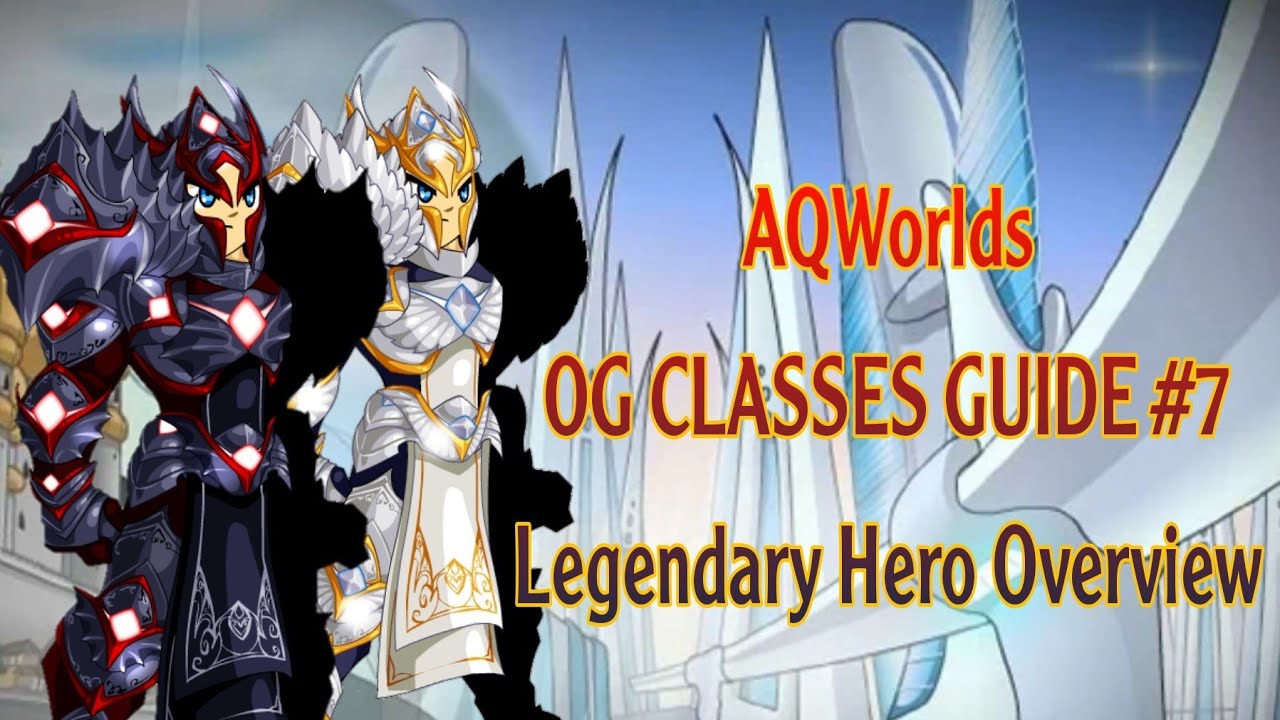 AQWorlds Legendary Hero Class Overview OG Class Guide 7 YouTube