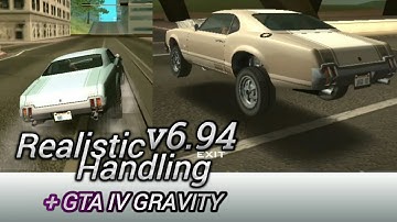 Realistic Handling v6.94 + GTA IV Gravity [test] for Vehiclepack v8 - GTA SA